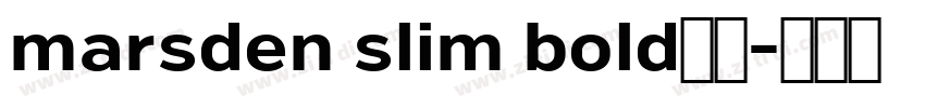 marsden slim bold字体字体转换